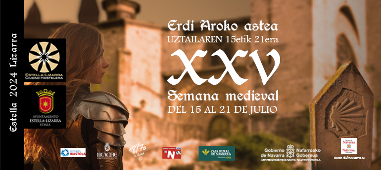 XXV SEMANA MEDIEVAL DE ESTELLA-LIZARRA / ESTELLA-LIZARRAKO ERDI AROKO XXV